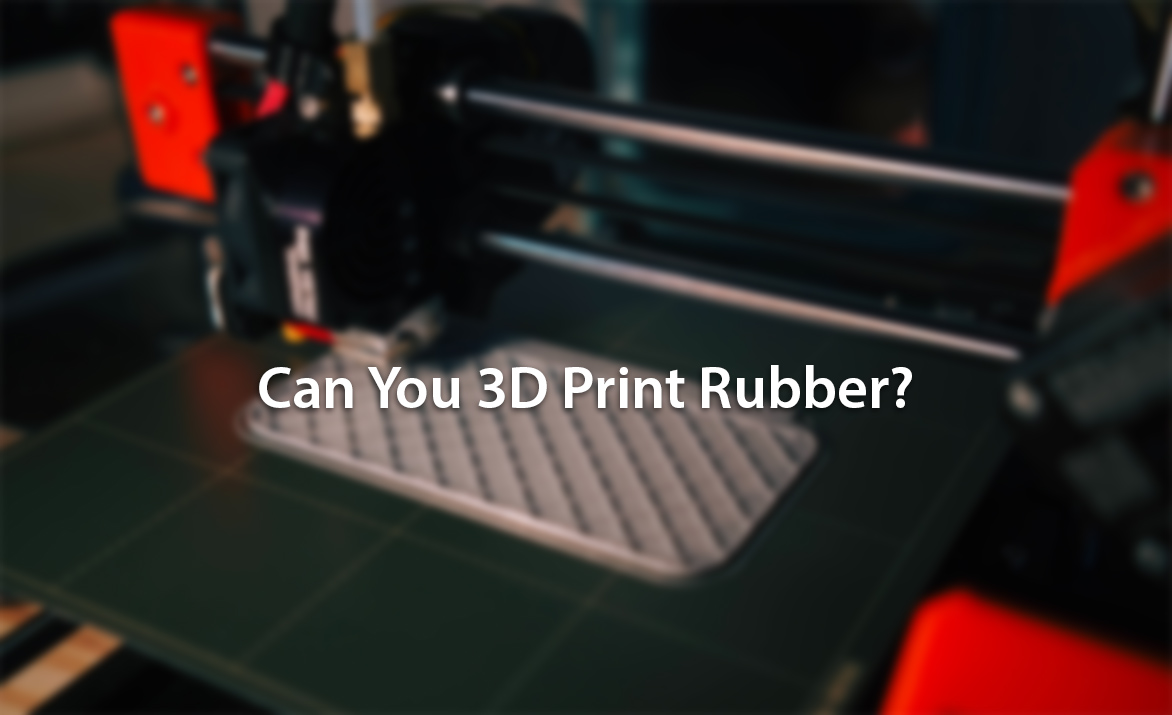Can You 3D Print Rubber Custom Rubber Corp